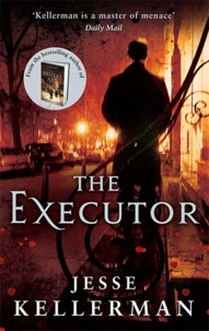 Jesse Kellerman - The Executor.