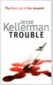 Jesse Kellerman - Trouble.