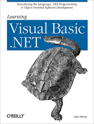 Jesse Liberty - Learning Visual Basic .NET - Learning Visual Basic .NET PDF.