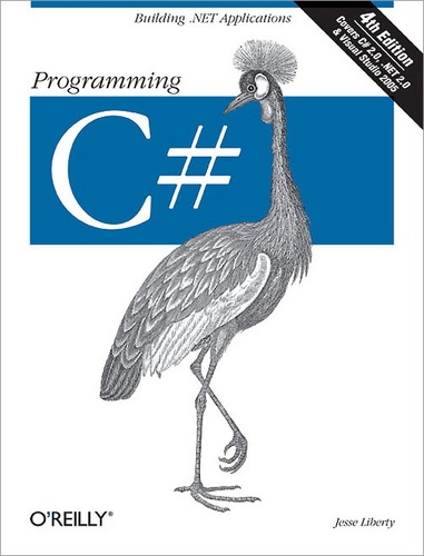 Jesse Liberty - Programming C# - Building .NET Applications with C#.