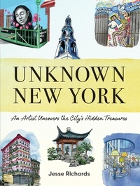 Jesse Richards - Unknown New York - An Artist Uncovers the City's Hidden Treasures.