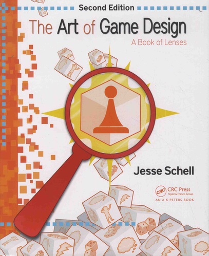 The Art of Game Design. A Book of Lenses 2nd edition