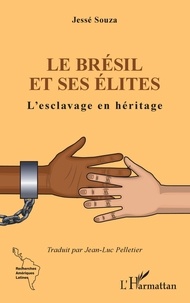 Jessé Souza - Le Brésil et ses élites - L'esclavage en héritage.