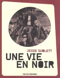 Jesse Sublett - Une vie en noir.