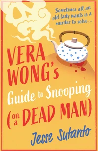 Vera Wong's Guide To Snooping (on a Dead Man)