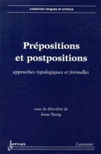 Jesse Tseng - Prépositions et postpositions - Approches typologiques et formelles.