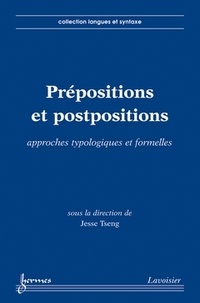 Jesse Tseng - Prépositions et postpositions - Approches typologiques et formelles.