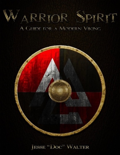  Jesse Walter - Warrior Spirit  “A Guide for a Modern Viking”.