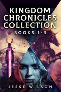 Kingdom Chronicles Collection - Books 1-3