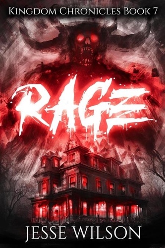 Rage - Kingdom Chronicles, #7 de Jesse Wilson - ePub - Ebooks - Decitre
