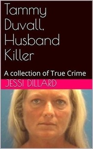  Jessi Dillard - Tammy Duvall, Husband Killer.