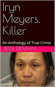  Jessi Dillman - Iryn Meyers, Killer.