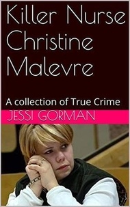  Jessi Gorman - Killer Nurse Christine Malevre.