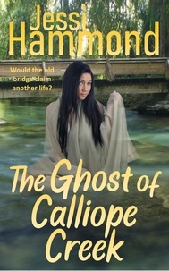  Jessi Hammond - The Ghost of Calliope Creek.