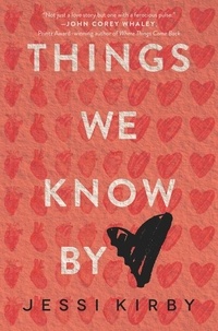 Jessi Kirby - Things We Know by Heart.