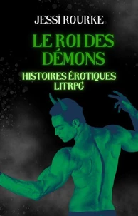 Le roi des démons: Histoires érotiques LitRPG