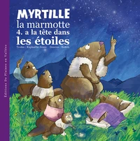 Myrtille la marmotte a la tête dans les étoiles