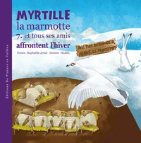 Myrtille la marmotte et tous ses amis affrontent l'hiver