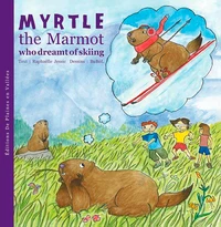 Myrtle, the marmot who dreamt of skiing