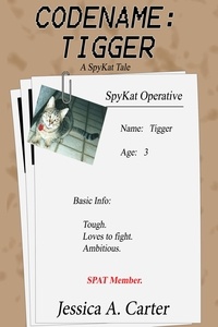  Jessica A. Carter - Codename: Tigger - The SpyKat Tales, #4.