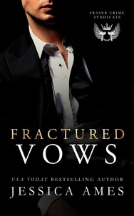  Jessica Ames - Fractured Vows - Fraser Crime Syndicate, #1.