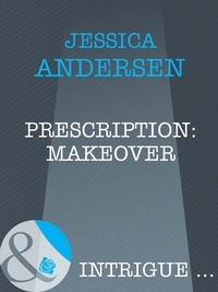 Jessica Andersen - Prescription: Makeover.