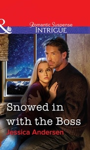 Jessica Andersen - Snowed in with the Boss.