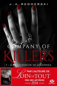 Jessica Ann Redmerski - Company of Killers Tome 3 : A la recherche de Seraphina.