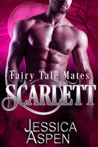  Jessica Aspen - Scarlett - Fairy Tale Mates, #4.