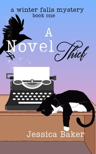  Jessica Baker - A Novel Thief - A Winter Falls Mystery, #1.
