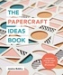 Jessica Baldry - The Papercraft Ideas Book.