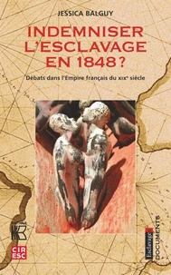 Indemniser l'esclavage en 1848 ?