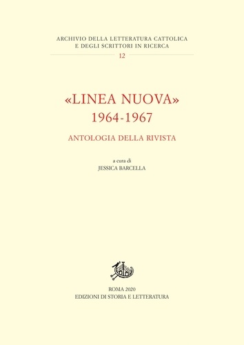 Jessica Barcella - «Linea Nuova» 1964-1967 - Antologia della rivista.