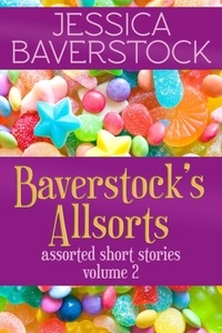  Jessica Baverstock - Baverstock's Allsorts Volume 2: A Short Story Collection - Baverstock's Allsorts, #2.