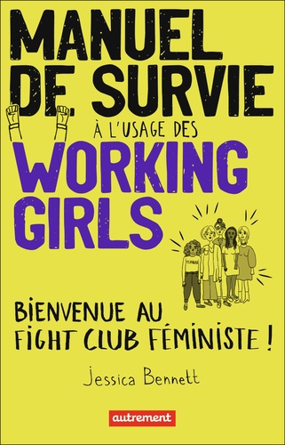 Manuel de survie à l'usage des working girls. Bienvenue au Fight Club féministe !