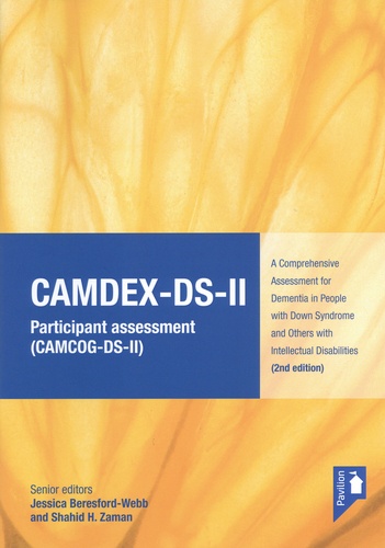 Jessica Beresford-Webb et Shahid H. Zaman - CAMDEX-DS-II Participant assessment (CAMCOG-DS-II) - A Comprehensive Assessment for Dementia in People with Down Syndrome and Others with Intellectual Disabilities.