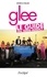 Glee : le guide du série-addict