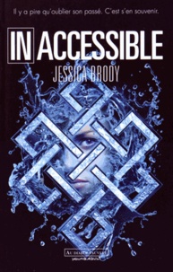 Jessica Brody - Unremembered Tome 1 : Inaccessible.