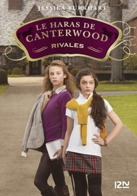 Jessica Burkhart - Le haras de Canterwood Tome 5 : Rivales.
