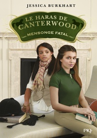 Jessica Burkhart - Le haras de Canterwood Tome 6 : Mensonge fatal.