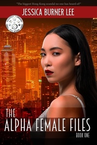 Jessica Burner Lee - The Alpha Female Files - Book One - The Alpha Female Files, #1.