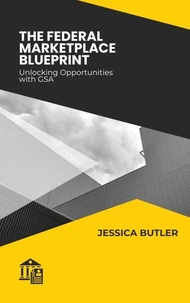 The Federal Marketplace Blueprint: Unlocking Opportunities with GSA