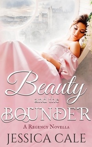  Jessica Cale - Beauty and the Bounder - Southwark Scions, #2.