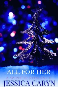 All For Her: A Winter Romance