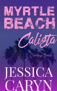Calista, Carolina Forest