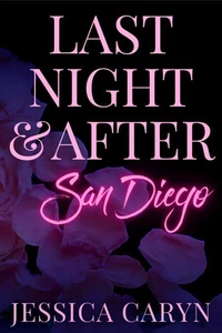 Last Night &amp; After, San Diego