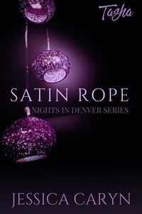 Satin Rope, Tasha