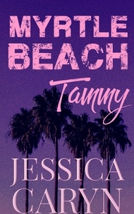  Jessica Caryn - Tammy, Garden Villa - Myrtle Beach Series, #2.