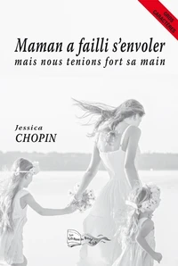 Maman a failli s'envoler mais nous tenions fort sa main