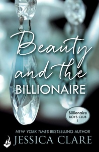 Jessica Clare - Beauty and the Billionaire: Billionaire Boys Club 2.